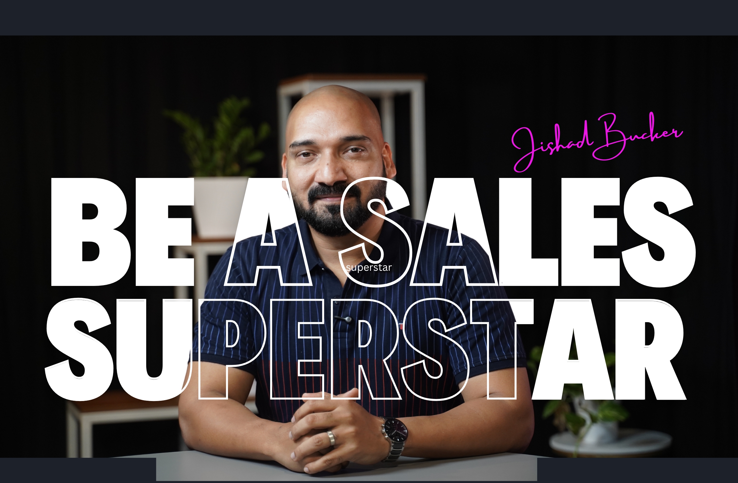 Be a Sales superstar 