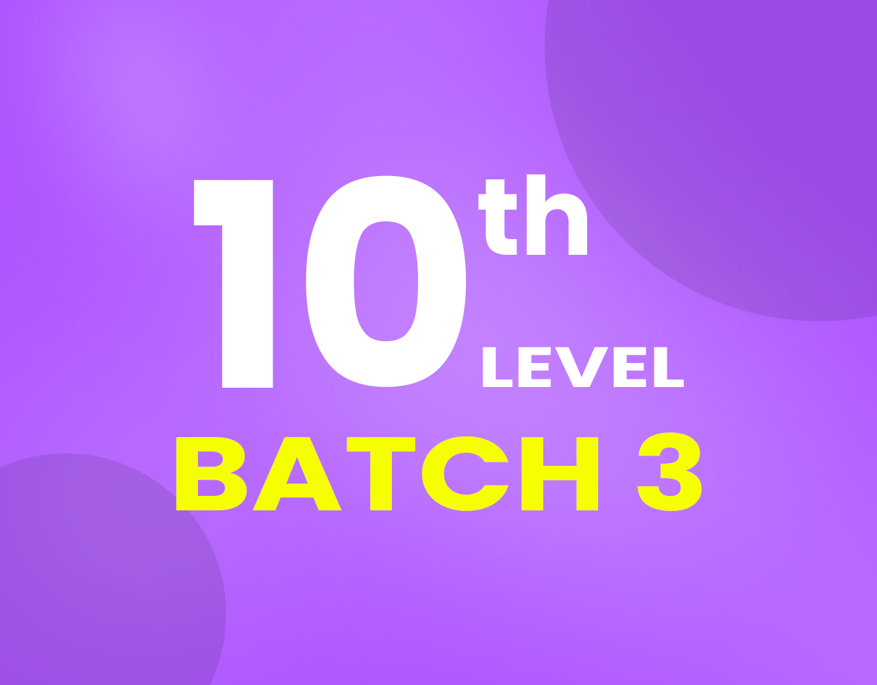 10 TH LEVEL BATCH 3 EXAM