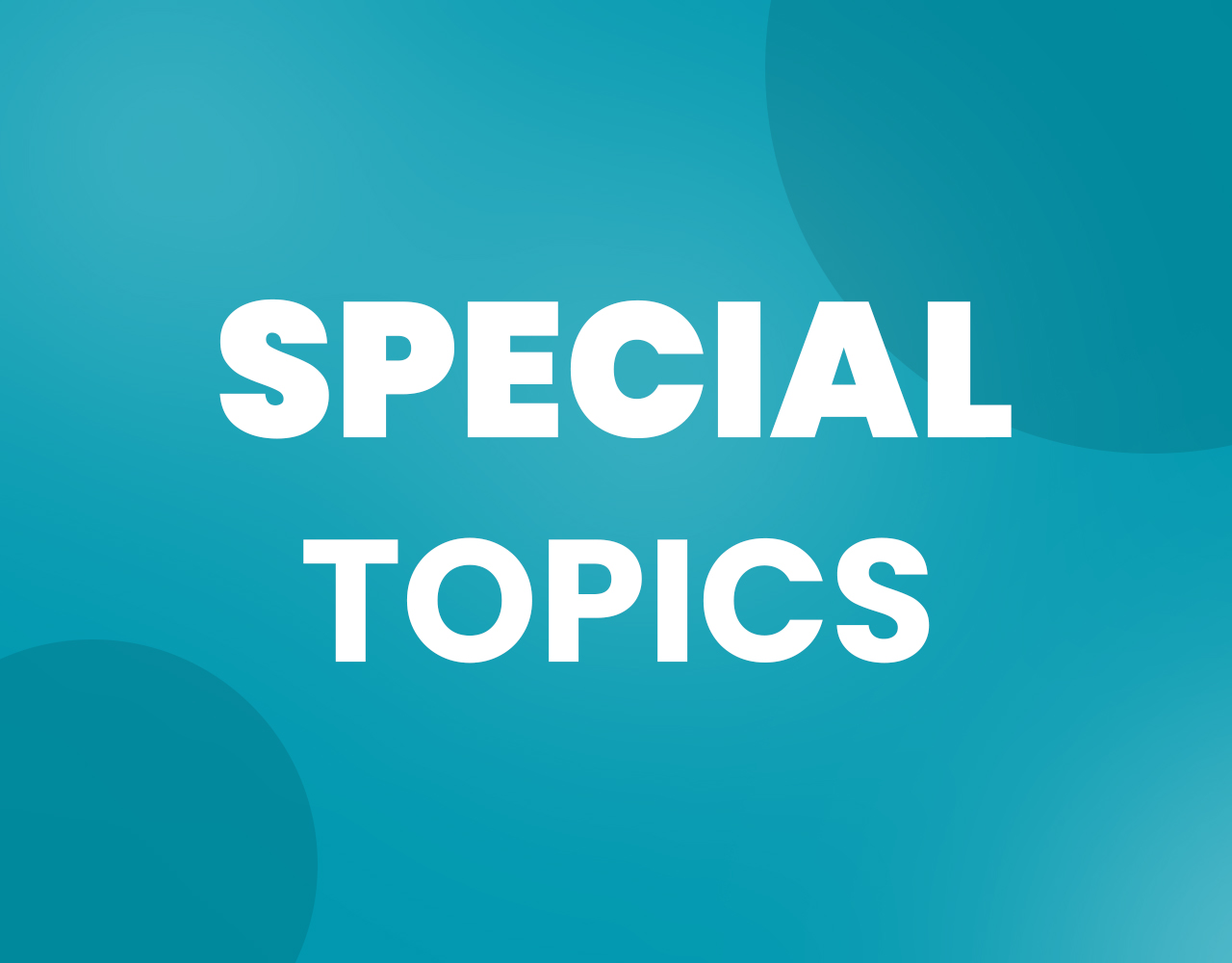 SPECIAL TOPICS [ DEGREE MAINS ]
