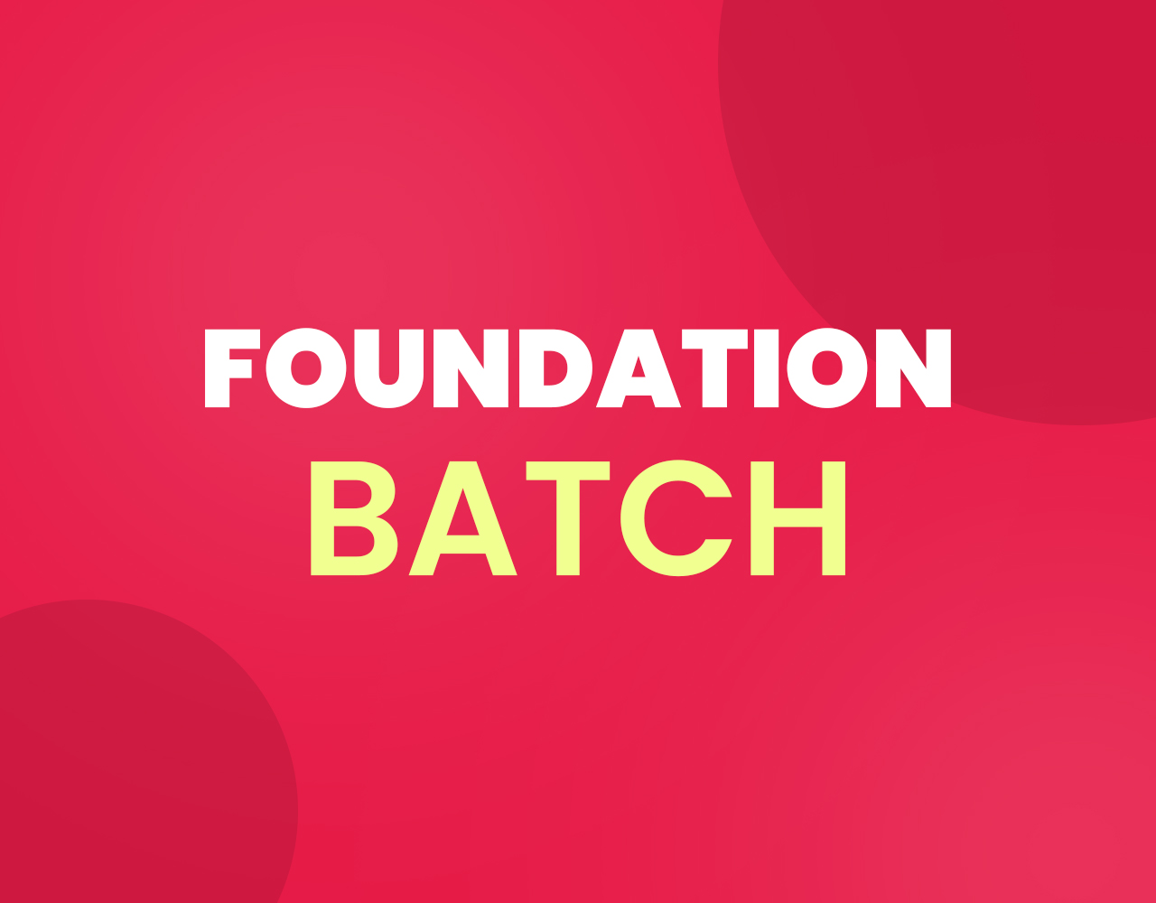 DEGREE PRELIMS FOUNDATION BATCH